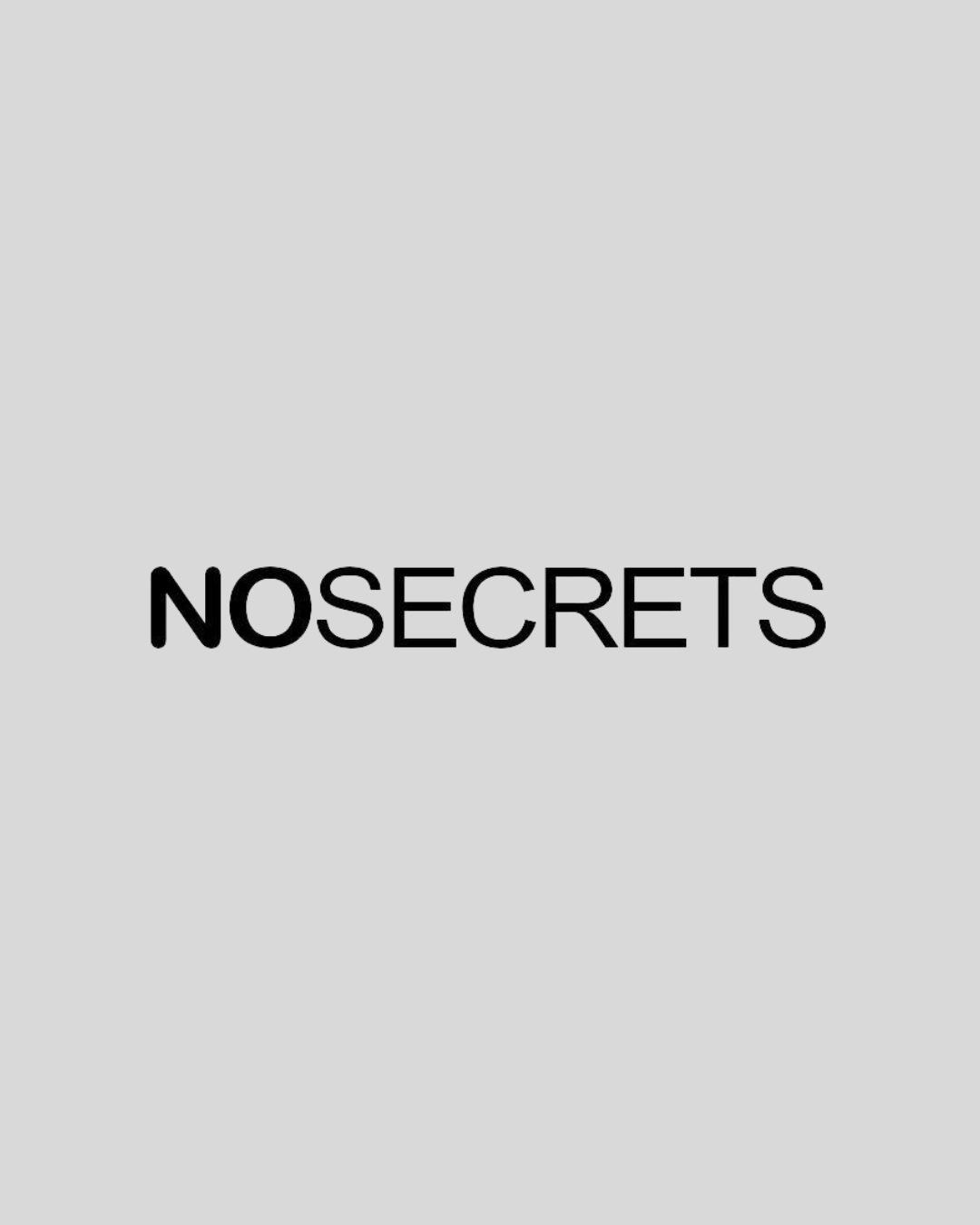 NO SECRETS